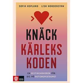 knäck kärlekskoden|SOFIA ASPLUND LISA NORDENSTAM